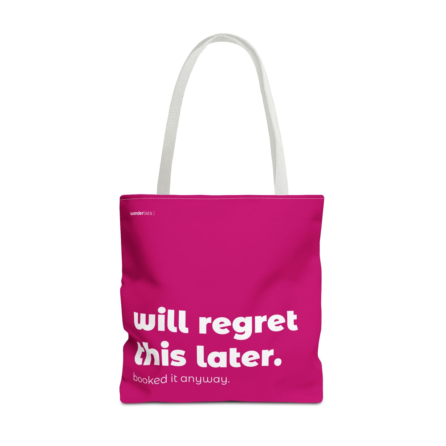 will regret this later. tote – magenta