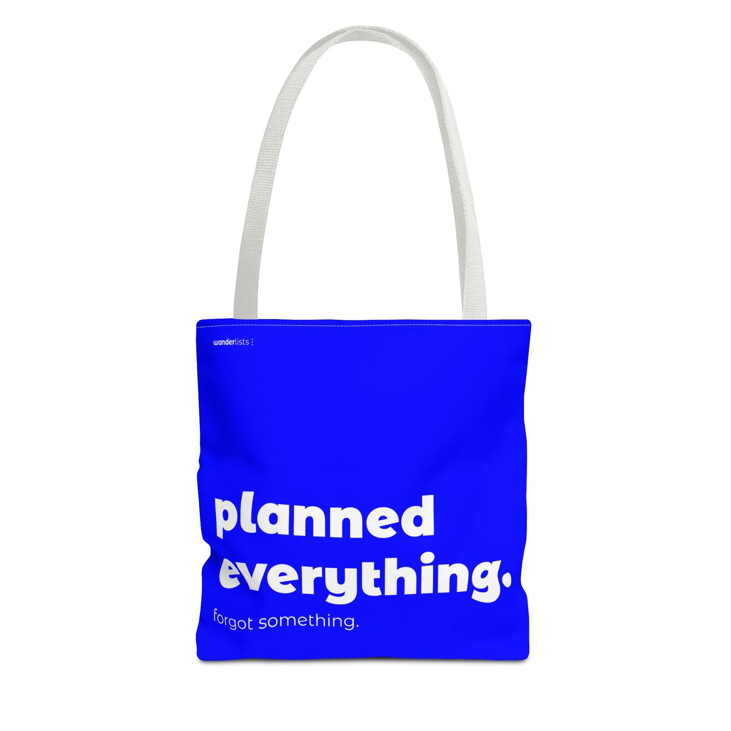 planned everything. tote – blue