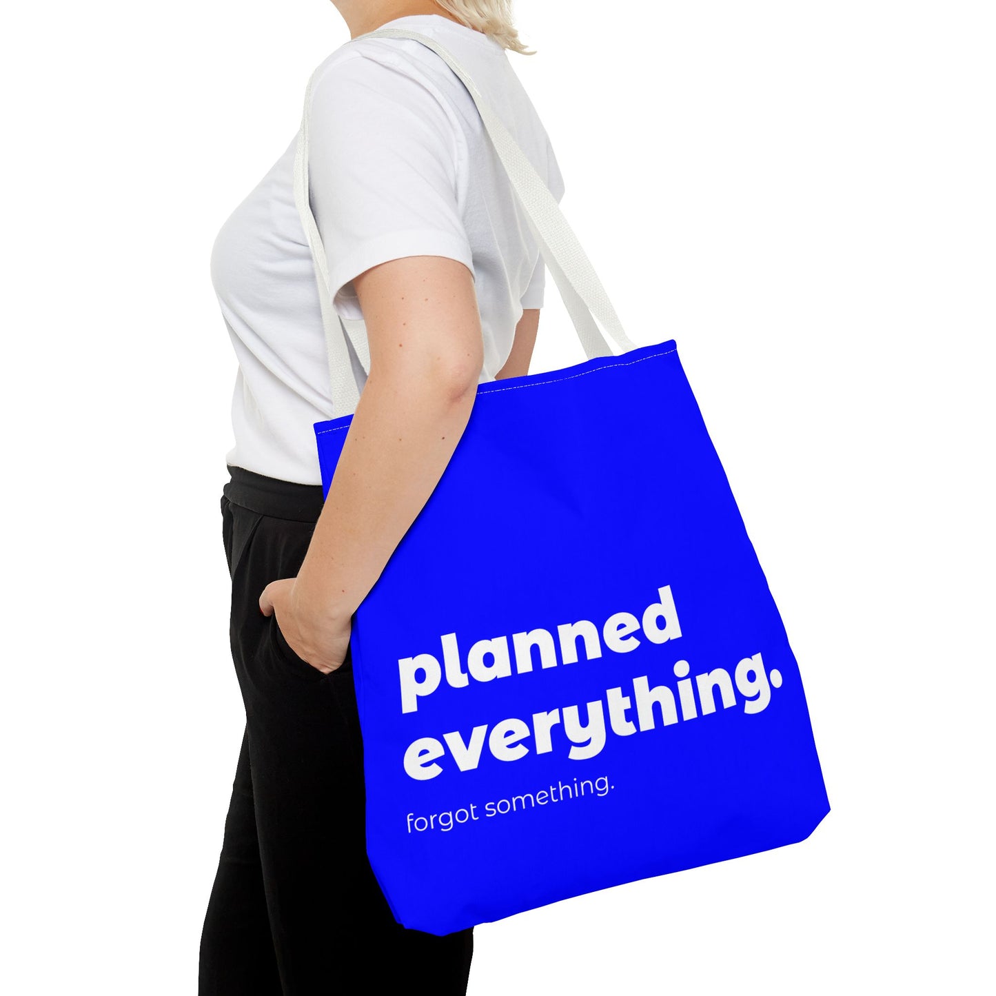 planned everything. tote – blue