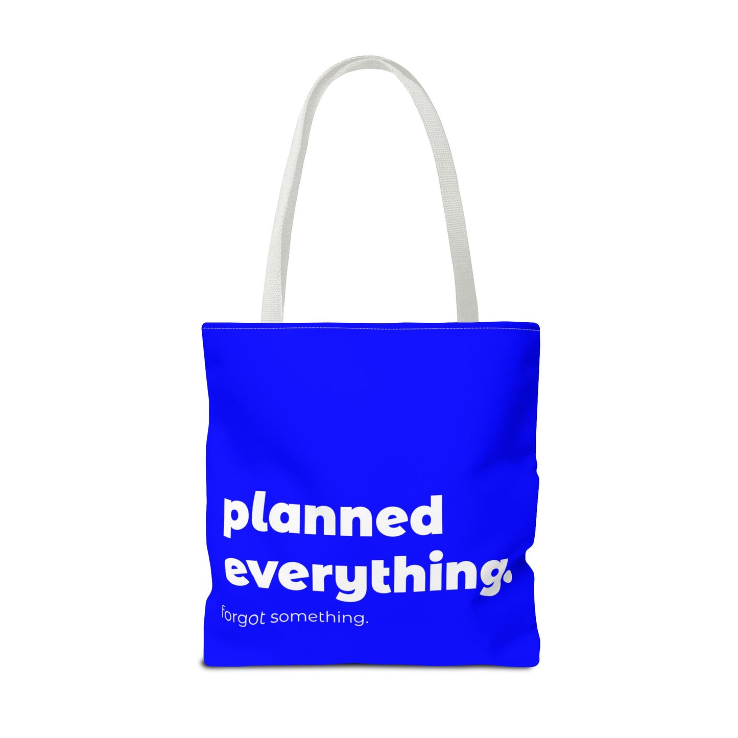 planned everything. tote – blue