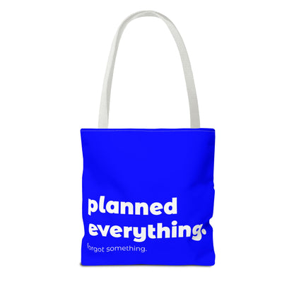 planned everything. tote – blue
