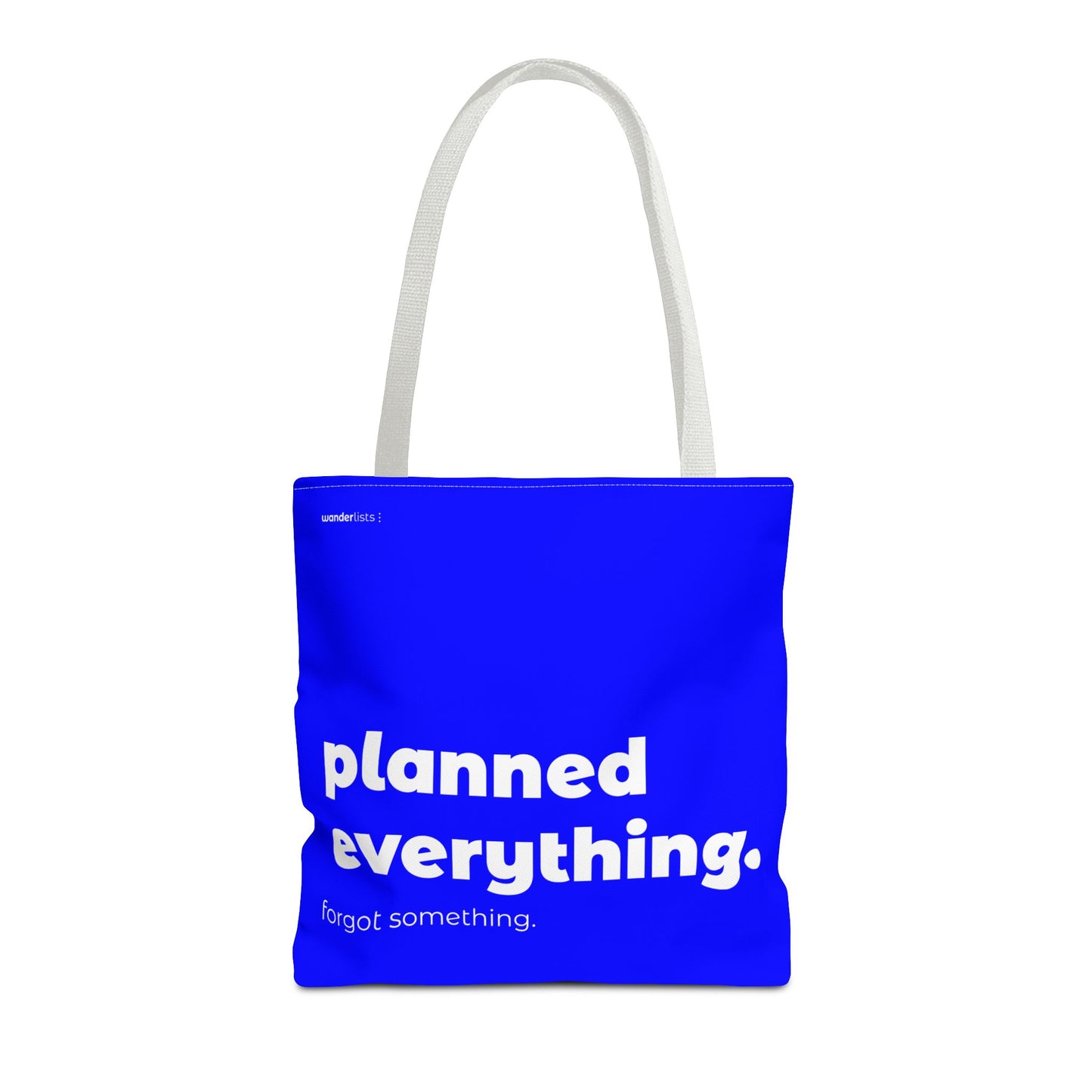 planned everything. tote – blue